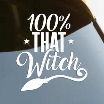 100% That Witch Die-Cut Vinyl Decal Car Sticker Waterproof Auto Decors on Car Body Bumper Rear Window Laptop Изберете размер #S60201