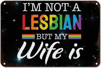 LGBTQ гордост парад стена изкуство декор метал знак Аз не съм лесбийка, но жена ми е метален калай знак бисексуални дъга гордост гей