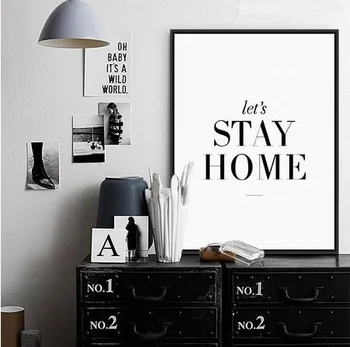 Modern Let's Stay Home Минималистична типография Цитати Стенопис Украсяват хола Снимки Черно и бяло без рамка