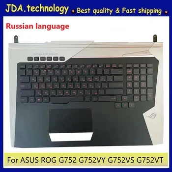MEIARROW New/Org За ASUS G752 G752VS GFX72V ROG S6700 S7820 palmrest RU клавиатура горен капак Backligt
